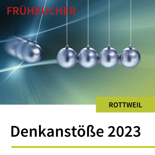 Denkanstöße 2023 Rottweil_8-er Abo zur Präsenzteilnahme Jahresprogramm Vortrag 1 bis Vortrag 8>> Frühbucherpreis
