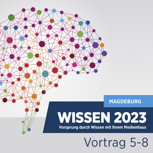 WISSEN 2023 Magdeburg_4-er Abo zur Präsenzteilnahme 2. Halbjahr Vortrag 5 bis Vortrag 8 >> Normalpreis