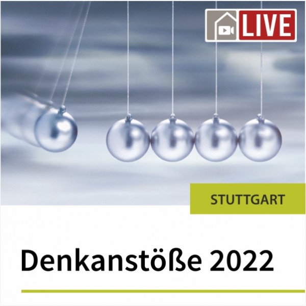 Denkanstöße 2022 in Stuttgart_4-er Abo zur Onlineteilnahme (Vortrag 5 bis Vortrag 8)