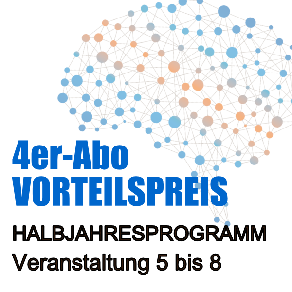 WISSEN 2024 Halle (Saale)_4-er Abo zur Präsenzteilnahme am Halbjahresprogramm Vortrag 5 bis Vortrag 8&gt;&gt;Vorteilspreis